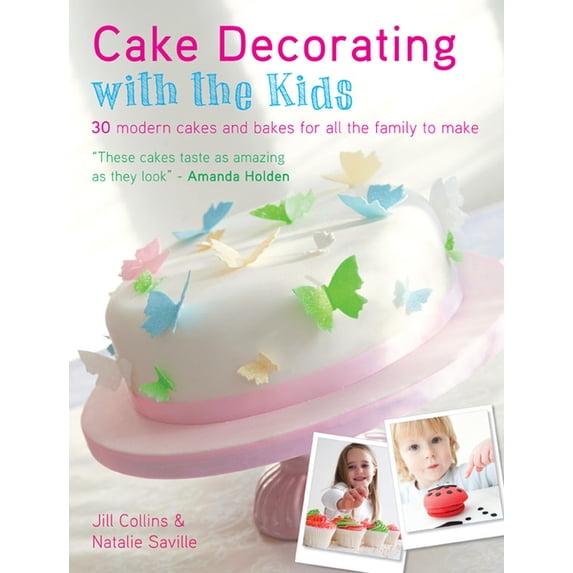 Cake Decorating with the Kids: 30 Modern Cakes and Bakes for All the Family to Make (Paperback)
