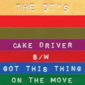 The Dt'S Cake Driver/Got This Thing On The Move (Vinyl Record) 7" Single