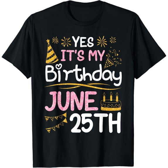 Cake Firework Happy Me You Yes It's My Birthday On June 25th T-Shirt mens t shirt,black,women,funny,misfits,men,journey