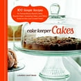 thumbnail image 1 of Pre-Owned Cake Keeper Cakes: 100 Simple Recipes for Extraordinary Bundt Cakes, Pound Cakes, Snacking Cakes, and Other Good-To-The-Last-Crumb Treats (Paperback) 1600851207 9781600851209, 1 of 1