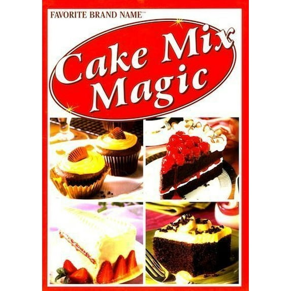 Pre-Owned Cake Mix Magic (Favorite Brand Name), 9780785351726, 0785351728, Hardcover,