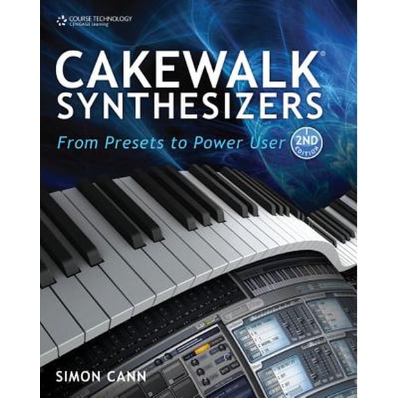 Pre-Owned Cakewalk Synthesizers : From Presets to Power User (Edition 2) (Paperback)
