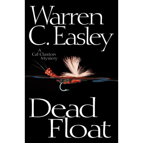 Cal Claxton Mysteries: Dead Float (Paperback)