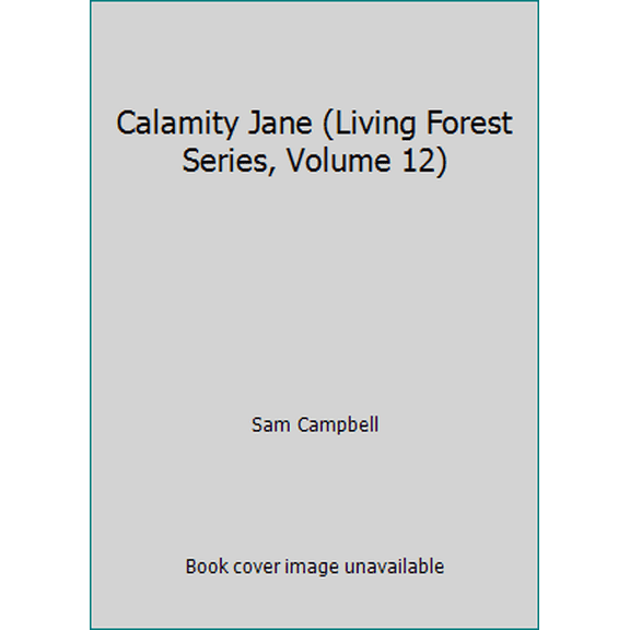 Pre-Owned Calamity Jane (Living Forest Series, Volume 12) (Paperback) 1881545164 9781881545163