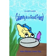 Calamity is a Good Friend Calamity Series, Paperback