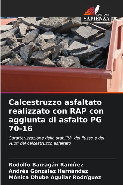 Calcestruzzo asfaltato realizzato con RAP con aggiunta di asfalto PG 70