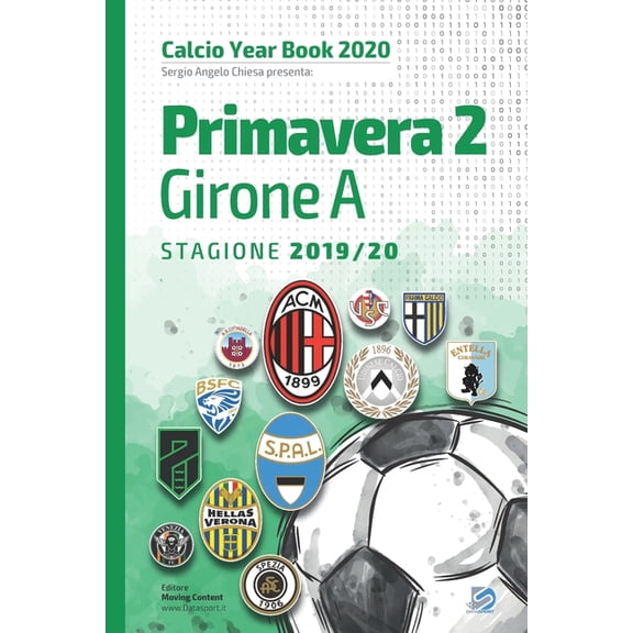 Calcio Year Book 2020: Primavera 2 Girone A 2019/2020: Tutto il calcio in cifre (Paperback)