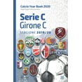 thumbnail image 1 of Calcio Year Book 2020: Serie C Girone C 2019/2020: Tutto il calcio in cifre (Paperback), 1 of 1
