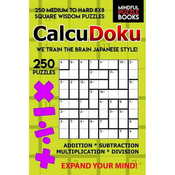 Kendoku CalcuDoku: 250 Medium to Hard 8x8 Square Wisdom Puzzles, Book 25, (Paperback)