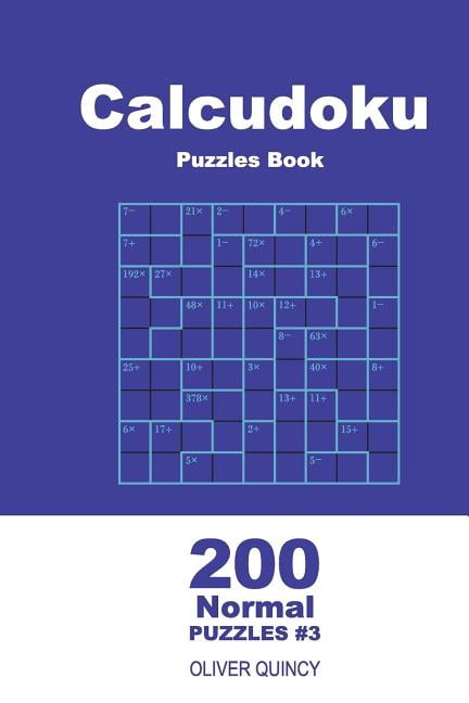 Calcudoku - Normal Calcudoku Puzzles Book - 200 Normal Puzzles 9x9 (Volume 3), Book 3, (Paperback)