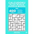 thumbnail image 1 of Calcudoku Plus Minus Puzzle Books Calcudoku Plus Minus Puzzle Books - 400 Easy to Master Puzzles 9x9 (Volume 5), Book 5, (Paperback), 1 of 1
