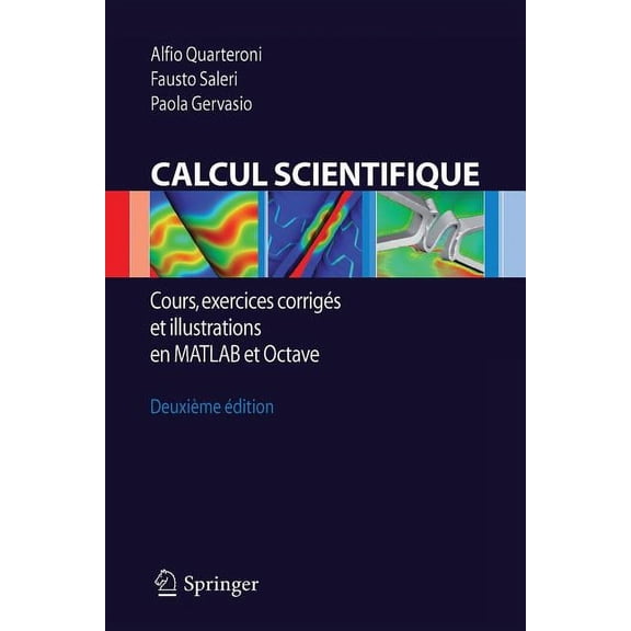 Calcul Scientifique: Cours, Exercices Corrigs Et Illustrations En MATLAB Et Octave, (Paperback)