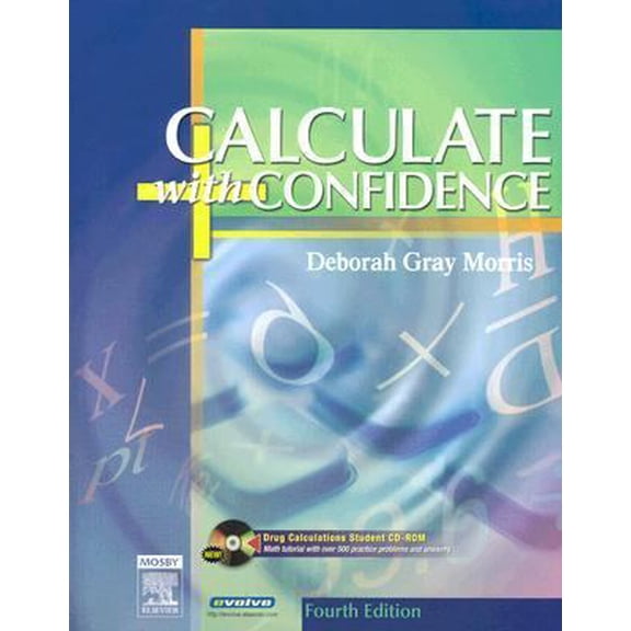 Pre-Owned Calculate with Confidence, Fourth Edition (Paperback) 0323029280 9780323029285