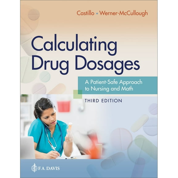 Calculating Drug Dosages: A Patient-Safe Approach to Nursing and Math, (Paperback)