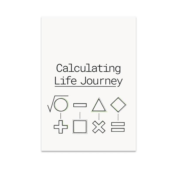 Calculating Life Journey Math Wall Art - Math Enthusiast - 13x19 Poster Print