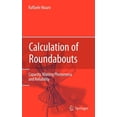 thumbnail image 1 of Calculation of Roundabouts: Capacity, Waiting Phenomena and Reliability, (Hardcover), 1 of 1