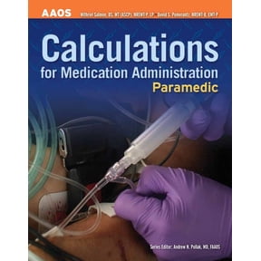 Calculations for Medication Administration: Paramedic