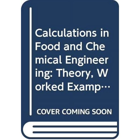 Pre-Owned Calculations in Food and Chemical Engineering : Theory, Worked Examples, and Problems (Paperback) 9780333294239