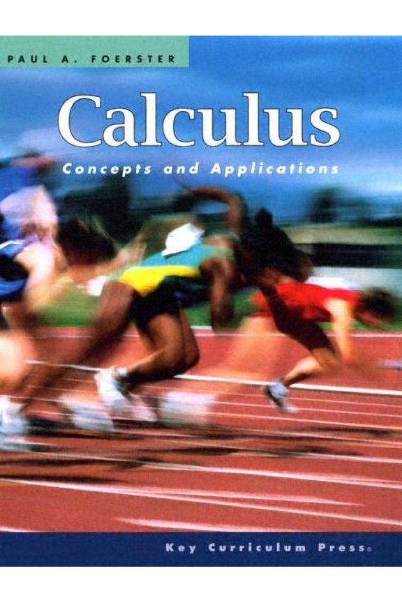 Calculus Concepts and Applications by Paul A Foerster