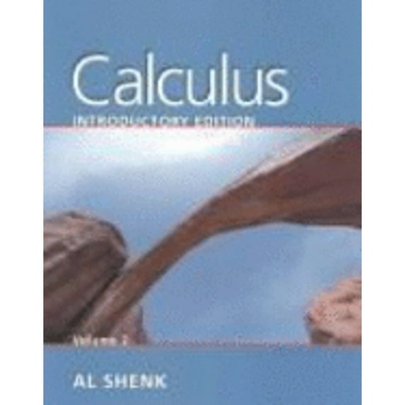Calculus, Introductory Edition, Volume 1 (Paperback) by Al Shenk