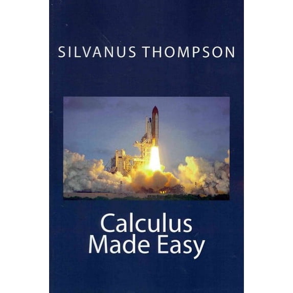 Calculus Made Easy (Paperback) by Silvanus Phillips Thompson