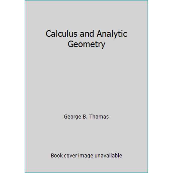 Pre-Owned Calculus and Analytic Geometry (Hardcover) 0201075296 9780201075298
