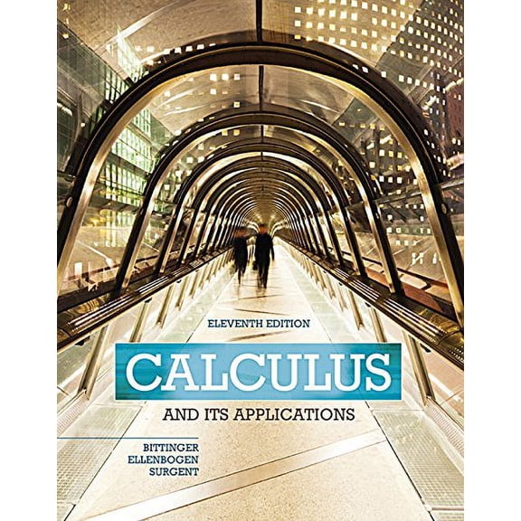 Pre-Owned Calculus and Its Applications Plus MyLab Math with Pearson eText -- Access Card Package (11th Edition) (Bittinger, Ellenbogen & Surgent, The Calculus and Its Applications Series)