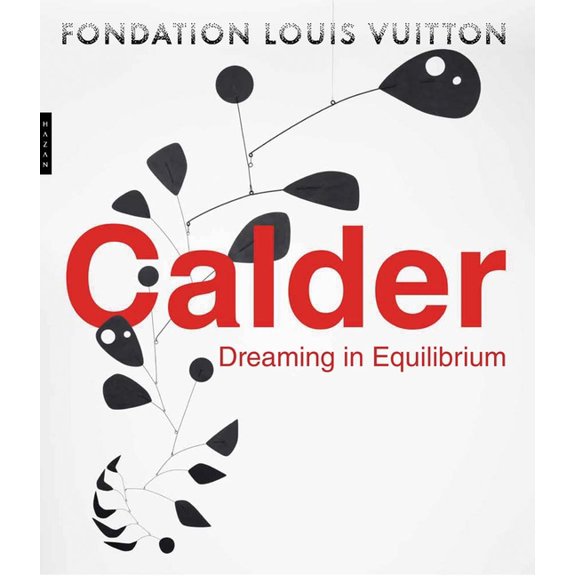 Calder: Dreaming in Equilibrium, (Hardcover)