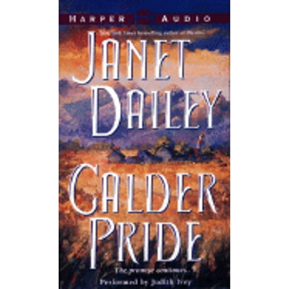 Pre-Owned Calder Pride (Audiobook On Cassette Tape) by Janet Dailey, Judith Ivey