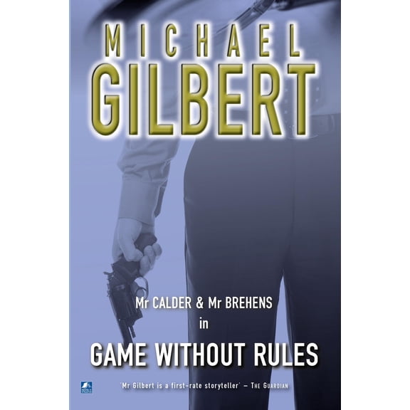 Pre-Owned Calder and Behrens: Game Without Rules (Paperback)