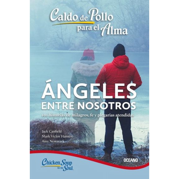 Caldo de pollo para el alma: : ngeles entre nosotros (Tercera edicin) (Paperback)
