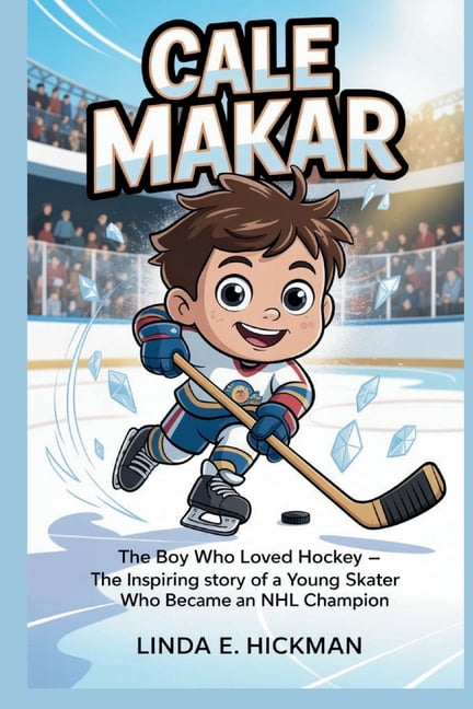 Cale Makar: The Boy Who Loved Hockey - The Inspiring Story of a Young Skater Who Became an NHL Champion, (Paperback)