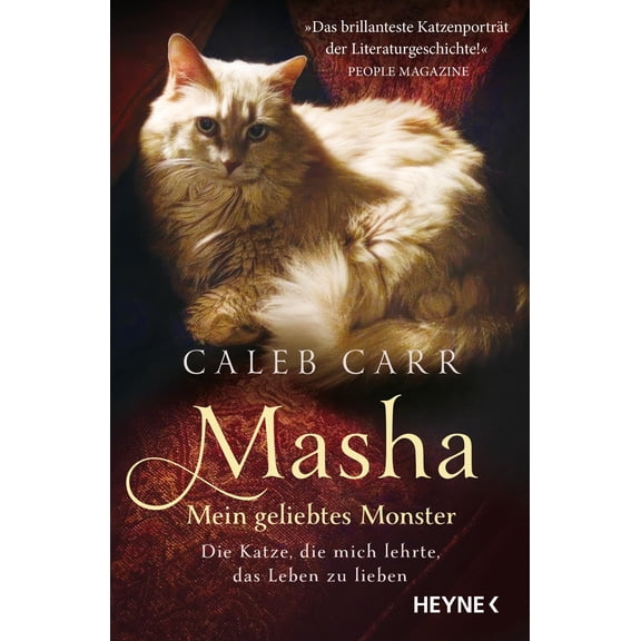 Caleb Carr,Kers Masha Mein geliebtes Monster: Die Katze, die mich lehrte, das Leb (Paperback)