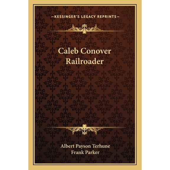 Caleb Conover Railroader (Paperback)