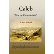 Caleb "Give me this mountain!", Paperback
