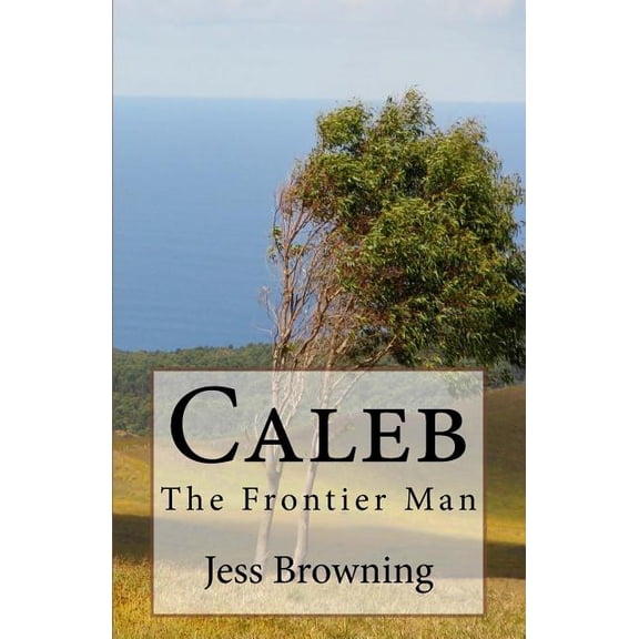 Caleb: The Frontier Man (Paperback)