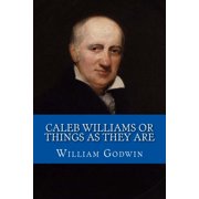 Caleb Williams Or Things As They Are, Paperback