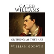 Caleb Williams Or Things as They Are, Paperback