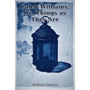 Caleb Williams; Or, Things as They Are, Paperback