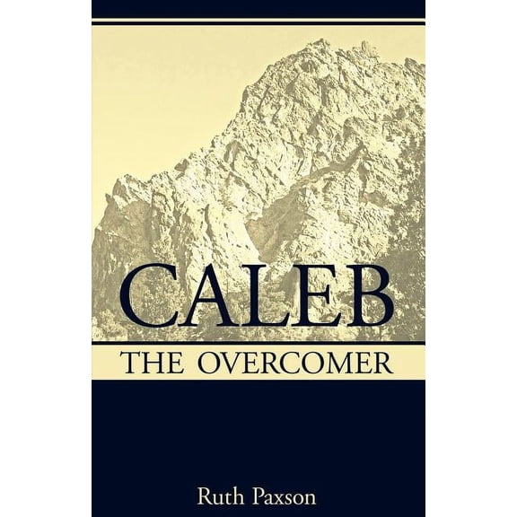 Caleb the Overcomer, (Paperback)