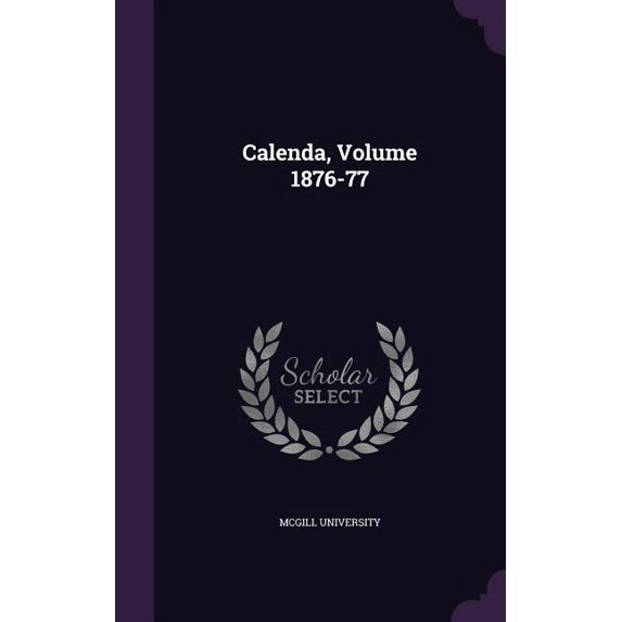 Calenda, Volume 1876-77 (Hardcover)