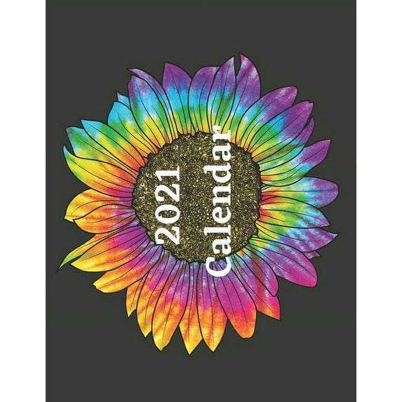 Calendar 2021: Beautiful tie dye sunflower pictures with month view. Bright flowers.