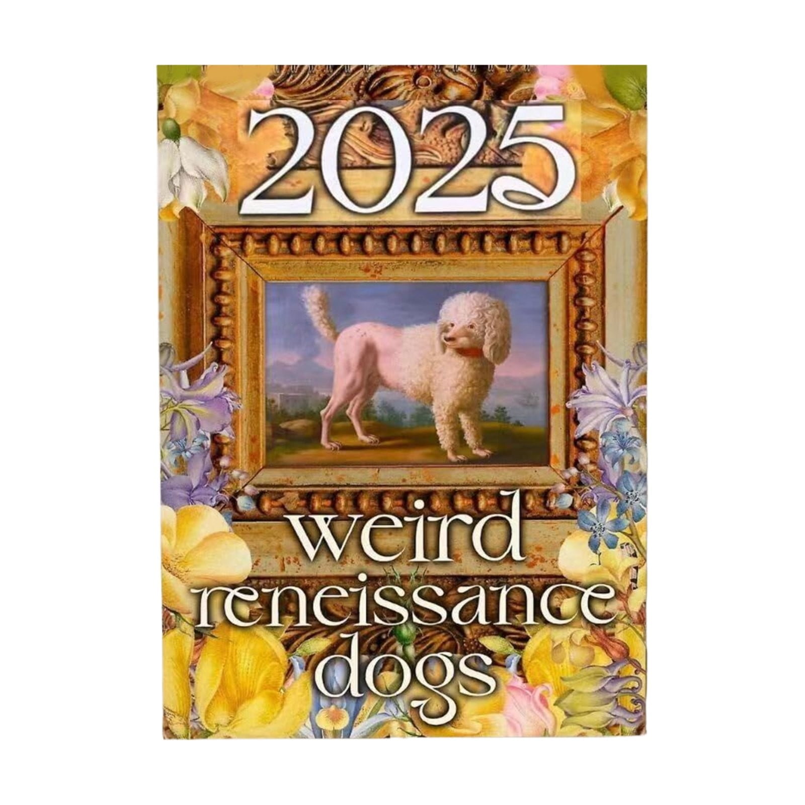 Calendar 2025 Clearance! Weird Dogs 2025 Wall Calendar Medieval Dog Art