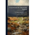 thumbnail image 1 of Calendar Of Treasury Papers, (Paperback), 1 of 1