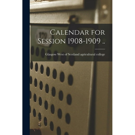 Calendar for Session 1908-1909 .. (Paperback)
