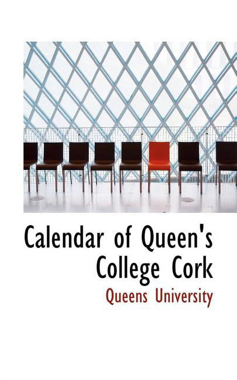 Calendar of Queen's College Cork (Paperback) - Walmart.com