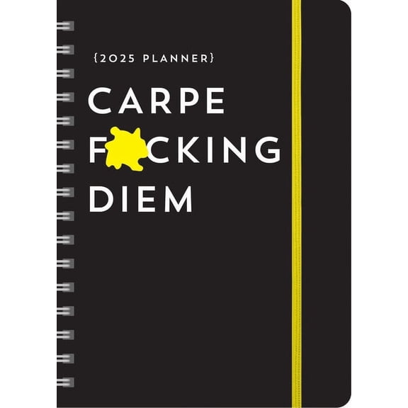 Calendars & Gifts to Swear by 2025 Carpe F*cking Diem Planner: August 2024-December 2025, (Paperback)
