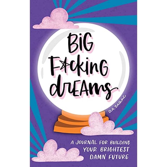 Pre-Owned Big F*cking Dreams: A Journal for Building Your Brightest Damn Future (Calendars & Gifts to Swear By) Hardcover