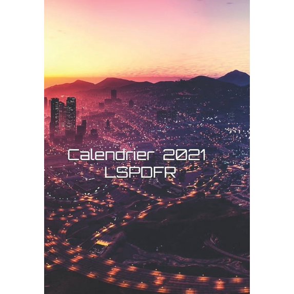 Calendrier: Calendrier 2021 LSPDFR: Calendrier 2021 LSPDFR les Secours (Paperback)