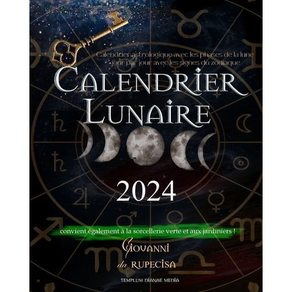 Calendrier Lunaire 2024: Calendrier astrologique avec les phases de la lune jour par jour, (Paperback)
